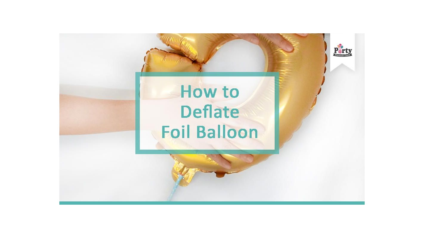 How To Deflate Foil Balloons Asking List