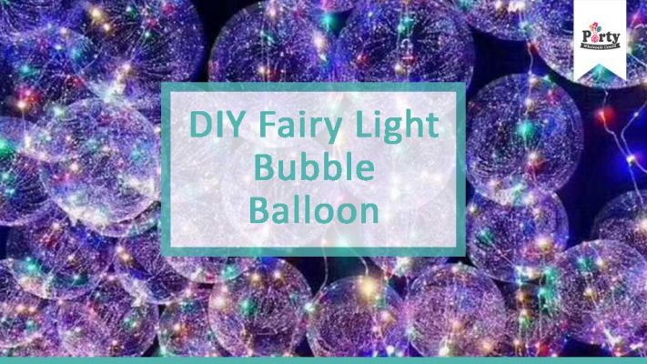 Fairy Light Bubble Helium Balloon Tutorial